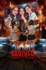 Nonton film You Have Arrived (2019) terbaru di Dutamovie21