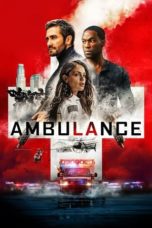 Nonton film Ambulance (2022) terbaru di Dutamovie21