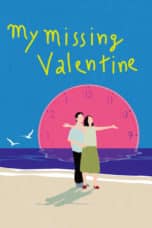 Nonton film My Missing Valentine (2020) terbaru di Dutamovie21