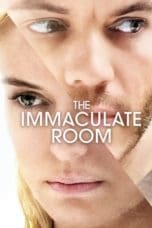 Nonton film The Immaculate Room (2022) terbaru di Dutamovie21