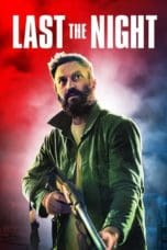 Nonton film Last the Night (2022) terbaru di Dutamovie21