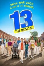 Nonton film 13: The Musical (2022) terbaru di Dutamovie21