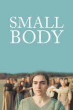 Nonton film Small Body (2022) terbaru di Dutamovie21