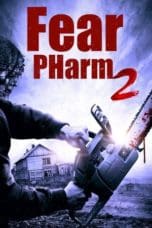 Nonton film Fear PHarm 2 (2021) terbaru di Dutamovie21