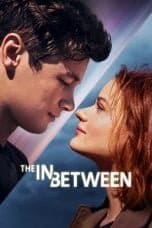 Nonton film The In Between (2022) terbaru di Dutamovie21