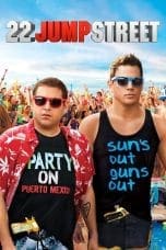 Nonton film 22 Jump Street (2014) terbaru di Dutamovie21