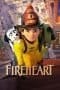 Nonton film Fireheart (2022) terbaru di Dutamovie21