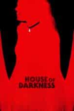 Nonton film House of Darkness (2022) terbaru di Dutamovie21