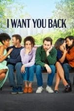 Nonton film I Want You Back (2022) terbaru di Dutamovie21