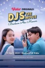 Nonton film DJS The Movie: Biarkan Aku Menari (2022) terbaru di Dutamovie21