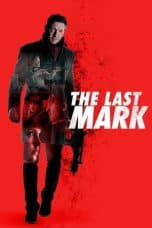 Nonton film The Last Mark (2022) terbaru di Dutamovie21