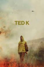 Nonton film Ted K (2021) terbaru di Dutamovie21