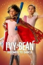 Nonton film Ivy + Bean: Doomed to Dance (2022) terbaru di Dutamovie21