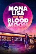 Nonton film Mona Lisa and the Blood Moon (2022) terbaru di Dutamovie21