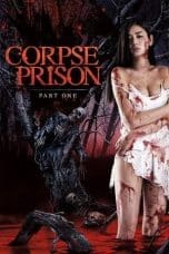 Nonton film Corpse Prison: Part 1 (Shishûgoku: Ki no hen) (2017) terbaru di Dutamovie21