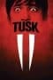 Nonton film Tusk (2014) terbaru di Dutamovie21