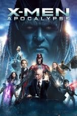 Nonton film X-Men: Apocalypse (2016) terbaru di Dutamovie21