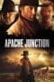 Nonton film Apache Junction (2021) terbaru di Dutamovie21