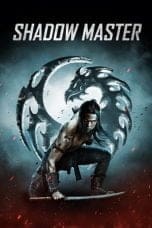 Nonton film Shadow Master (2022) terbaru di Dutamovie21