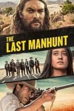 Nonton film The Last Manhunt (2022) terbaru di Dutamovie21