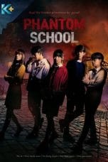 Nonton film Phantom School (2022) terbaru di Dutamovie21