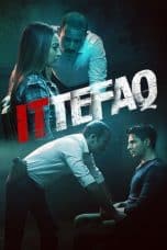 Nonton film Ittefaq (2017) terbaru di Dutamovie21