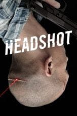 Nonton film Headshot (2011) terbaru di Dutamovie21