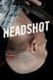 Nonton film Headshot (2011) terbaru di Dutamovie21