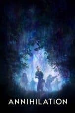 Nonton film Annihilation (2018) terbaru di Dutamovie21