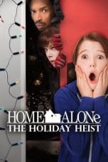 Nonton film Home Alone: The Holiday Heist (2012) terbaru di Dutamovie21