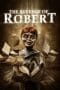 Nonton film The Revenge of Robert (2018) terbaru di Dutamovie21