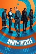 Nonton film Army of Thieves (2021) terbaru di Dutamovie21