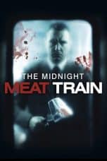 Nonton film The Midnight Meat Train (2008) terbaru di Dutamovie21