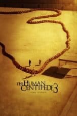 Nonton film The Human Centipede 3 (Final Sequence) (2015) terbaru di Dutamovie21