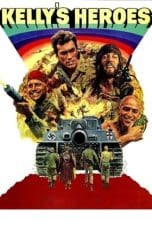 Nonton film Kelly’s Heroes (1970) terbaru di Dutamovie21