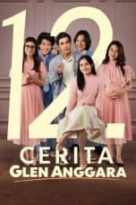 Nonton film 12 Cerita Glen Anggara (2022) terbaru di Dutamovie21