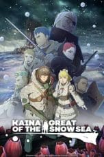 Nonton film Ooyukiumi no Kaina (Kaina of the Great Snow Sea)(2023) terbaru di Dutamovie21