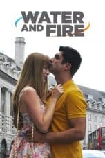 Nonton film Water and Fire (2013) terbaru di Dutamovie21