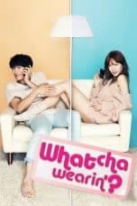 Nonton film Whatcha Wearin’? (2012) terbaru di Dutamovie21