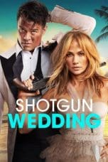 Nonton film Shotgun Wedding (2022) terbaru di Dutamovie21