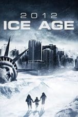 Nonton film 2012: Ice Age (2011) terbaru di Dutamovie21