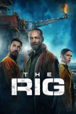 Nonton film The Rig (2023) terbaru di Dutamovie21