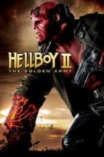 Nonton film Hellboy II: The Golden Army (2008) terbaru di Dutamovie21