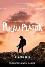 Nonton film Pulau Plastik (2021) terbaru di Dutamovie21