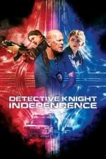 Nonton film Detective Knight: Independence (2023) terbaru di Dutamovie21