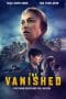 Nonton film The Vanished (2022) terbaru di Dutamovie21