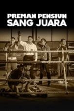 Nonton film Preman Pensiun: Sang Juara (2015) terbaru di Dutamovie21