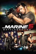 Nonton film The Marine 5: Battleground (2017) terbaru di Dutamovie21