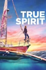 Nonton film True Spirit (2023) terbaru di Dutamovie21