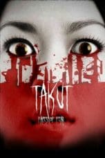 Nonton film Takut: Faces of Fear (2008) terbaru di Dutamovie21